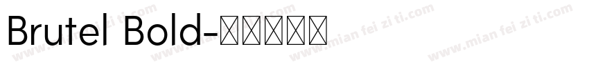 Brutel Bold字体转换